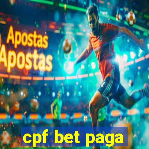 cpf bet paga